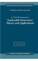 Iutam-Iass Symposium on Deployable Structures: Theory and Applications