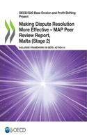 Making Dispute Resolution More Effective - MAP Peer Review Report, Malta (Stage 2)