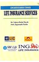 Consumer Behaviour Towards Life Insurance Services