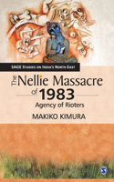 The Nellie Massacre of 1983: Agency of Rioters