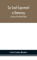 Our great experiment in democracy
