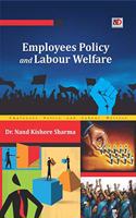 EMPLOYEES POLICY AND LABOUR WELFARE