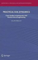 Practical Soil Dynamics: Case Studies in Earthquake and Geotechnical Engineering (Geotechnical, Geological and Earthquake Engineering, Volume 20) [Special Indian Edition - Reprint Year: 2020]