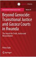 Beyond Genocide: Transitional Justice and Gacaca Courts in Rwanda