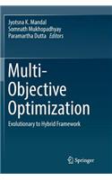 Multi-Objective Optimization: Evolutionary to Hybrid Framework