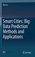 Smart Cities: Big Data Prediction Methods and Applications