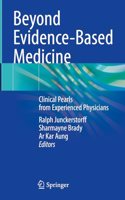 Beyond Evidence-Based Medicine