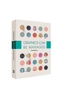 Graphics Can Be Managed 1