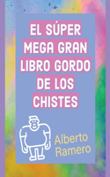 Super Mega Gran Libro Gordo de los chistes
