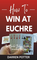 How to Win at Euchre