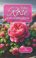 Toby Rose and the Grateful Bloom