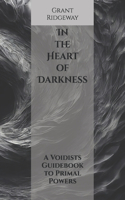 In the Heart of Darkness