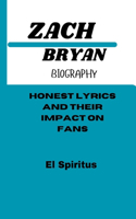 Zach Bryan Biography: Honest Lyrics And Their Impact on Fans