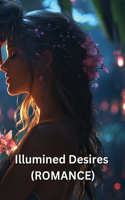 Illumined Desires (ROMANCE)