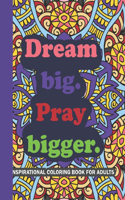 Dream Big Pray Bigger