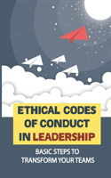 Ethical Codes Of Conduct In Leadership