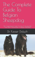 The Complete Guide To Belgian Sheepdog