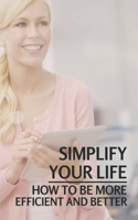 Simplify Your Life