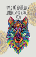 Over 100 Mandalas Animals for Adults 2020