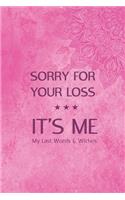 I'm Sorry For Your Loss it's me: My Last Words & Wiches, Soft Cover, Mate Finish Small guide 6" x 9" (15.2 x 22.9 cm) - Bookart store