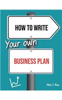 How To Write Your Own Business Plan
