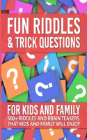 Fun Riddles & Trick Questions For Kids and Family