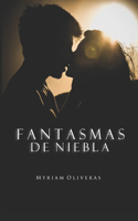 Fantasmas de niebla