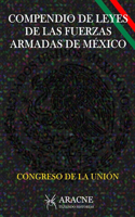 Compendio de Leyes de Las Fuerzas Armadas de México