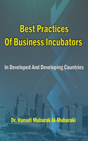 Best practices of business incubators in developed and developing countries: The Roadmap for the Gulf Cooperation Council (GCC) Countries