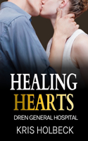 Healing Hearts: Billionaire Steamy Medical Romance(6 Dren General Hospital: A Medical Romantic)