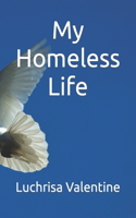 My Homeless Life
