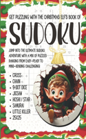 The Christmas Elf's Sudoku Book for Adults: A fun and challenging mix of puzzle types with varying difficulty levels, easy, medium, hard, and extreme. Cross, Chain, Little Killer, Hoshi (Star)