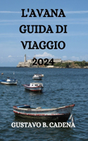 L'Avana Guida Di Viaggio 2024