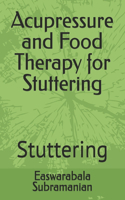 Acupressure and Food Therapy for Stuttering