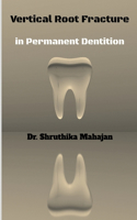 Vertical Root Fracture in Permanent Dentition