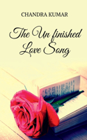 THE UN FINISHED LOVE SONG