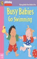 Practical Parenting â€“ Busy Babies Go Swimming (Practical Parenting S.)