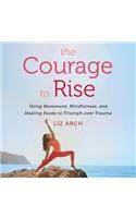 The Courage to Rise