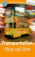 Oxford Read and Discover: Level 5: Transportation Then and Now Audio CD Pack