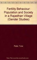 Fertility Behaviour: Population and Society in a Rajasthan Village