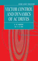 Vector Control and Dynamics of AC Drives