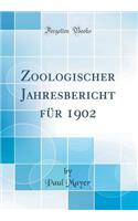 Zoologischer Jahresbericht Fï¿½r 1902 (Classic Reprint)