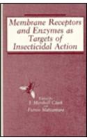 Membrane Receptors and Enzymes as Targets of Insecticidal Action