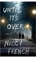 Until It's Over: (English)