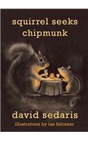 Squirrel Seeks Chipmunk