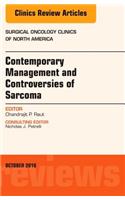 Contemporary Management and Controversies of Sarcoma: An Issue of Surgical Oncology Clinics of North America