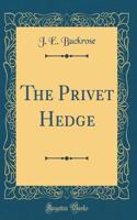 The Privet Hedge (Classic Reprint)