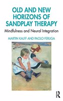 Old and New Horizons of Sandplay Therapy