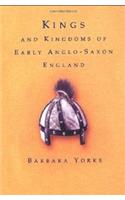 Kings and Kingdoms of Early Anglo-Saxon England