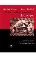 Health Care and Poor Relief in Counter-Reformation Europe